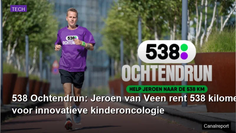 538 Ochtendrun: Jeroen van Veen rent 538 kilometer voor innovatieve kinderoncologie